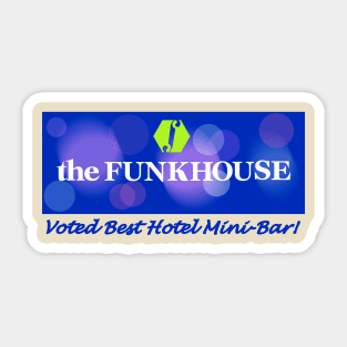 The FUNKHOUSE Sticker